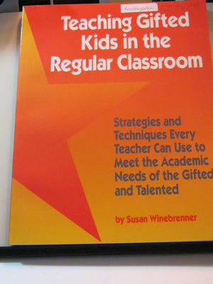 Teaching Gifted Kids In The Regular Classroom: Strategies And Techniques Every Teacher Can Use To Meet The Academic Needs Of The,New