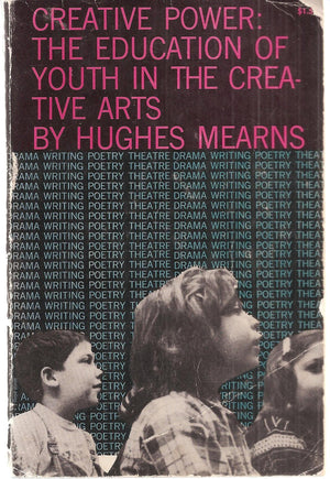Creative Power: The Education of Youth in the Creative Arts,Used