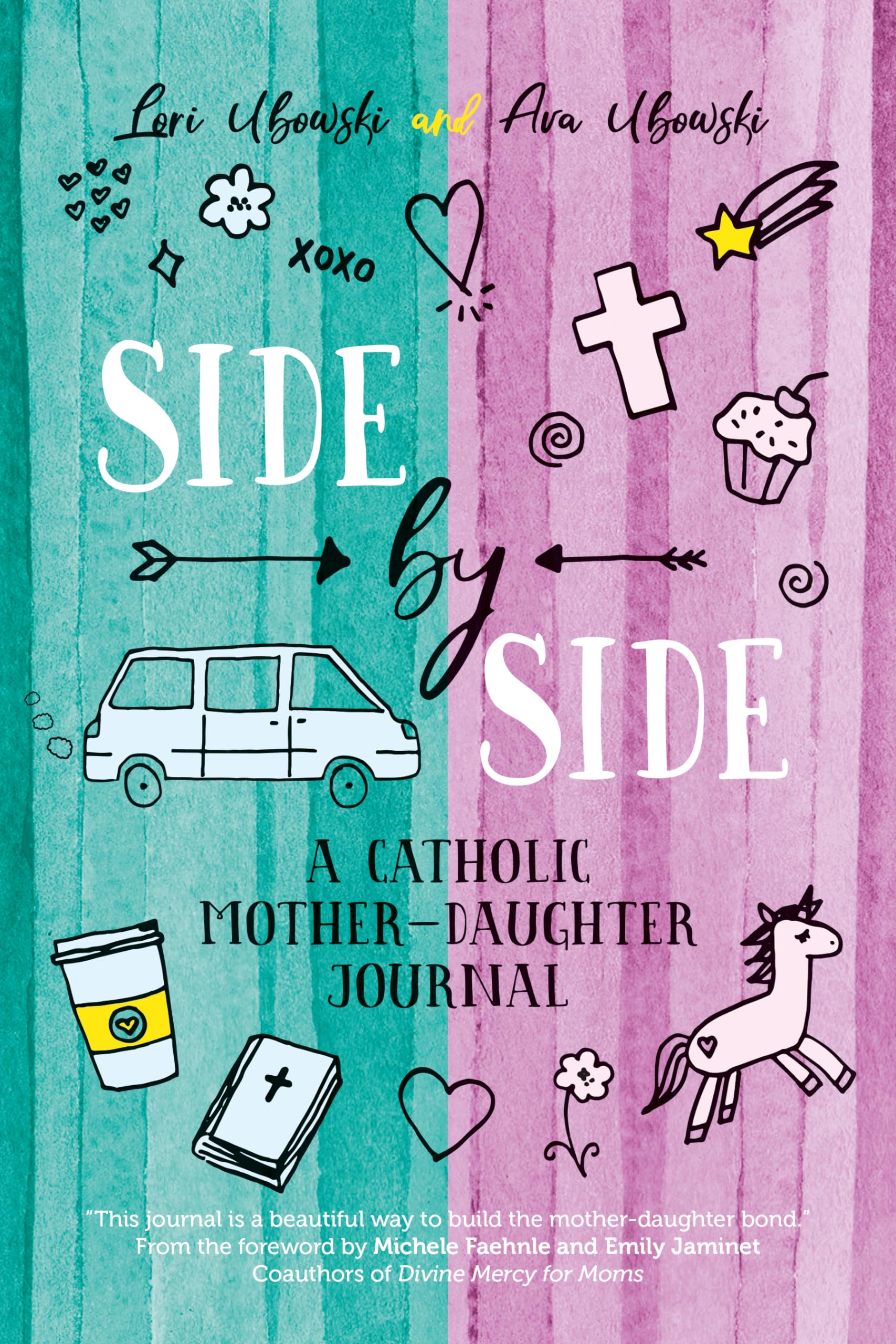 Side by Side: A Catholic MotherDaughter Journal