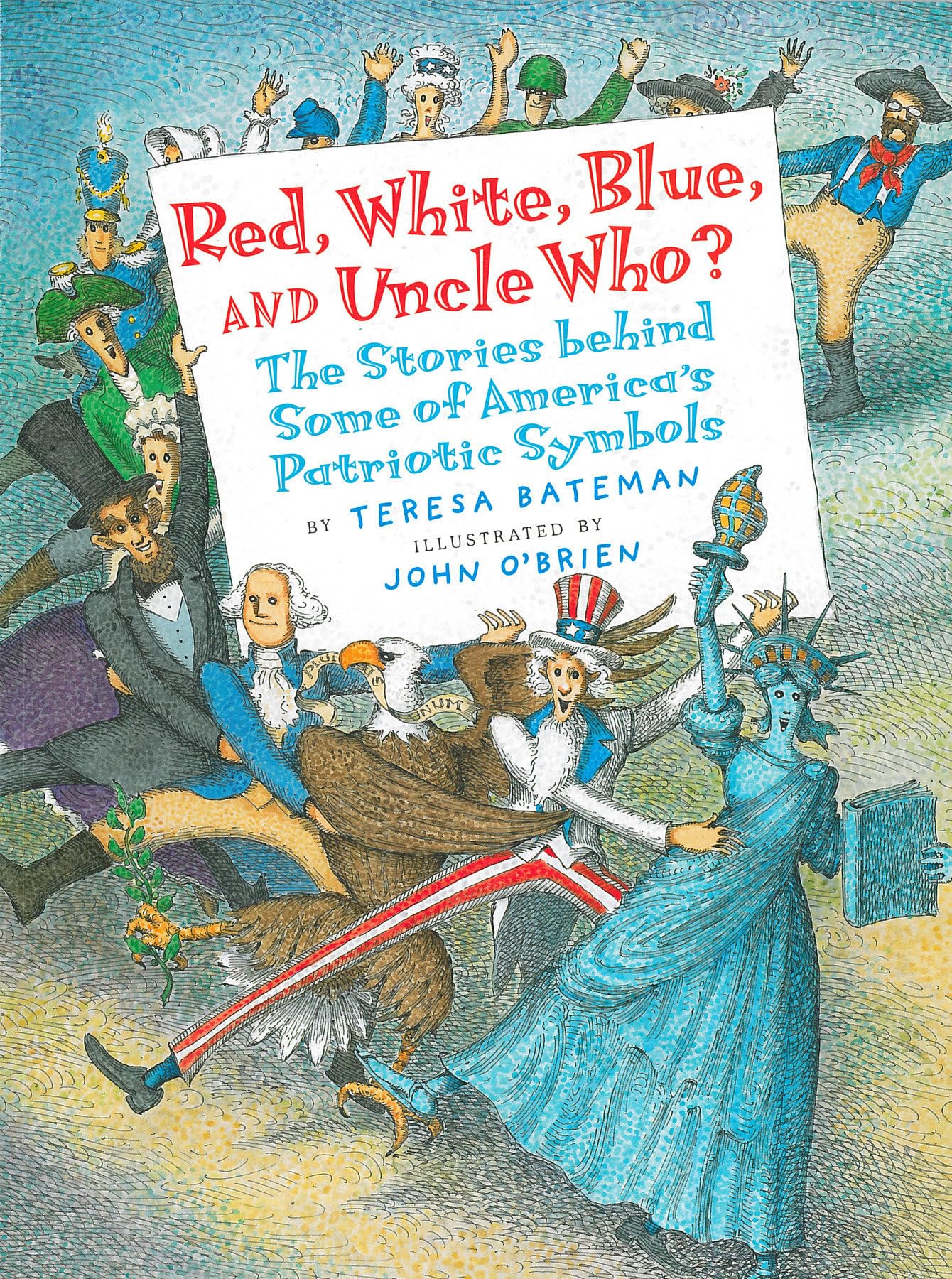 Red, White, Blue and Uncle Who?: The Stories Behind Some of America's Patriotic Symbols,Used