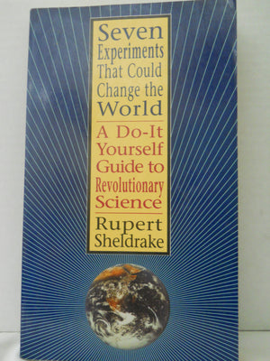 Seven Experiments That Could Change the World: A DoIt Yourself Guide to Revolutionary Science,Used
