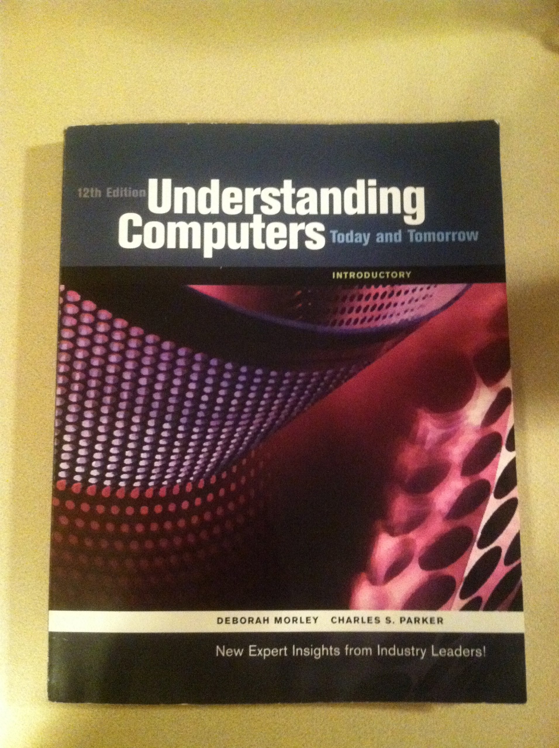Understanding Computers: Today & Tomorrow, Comprehensive (Available Titles Skills Assessment Manager (SAM)  Office 2010),Used