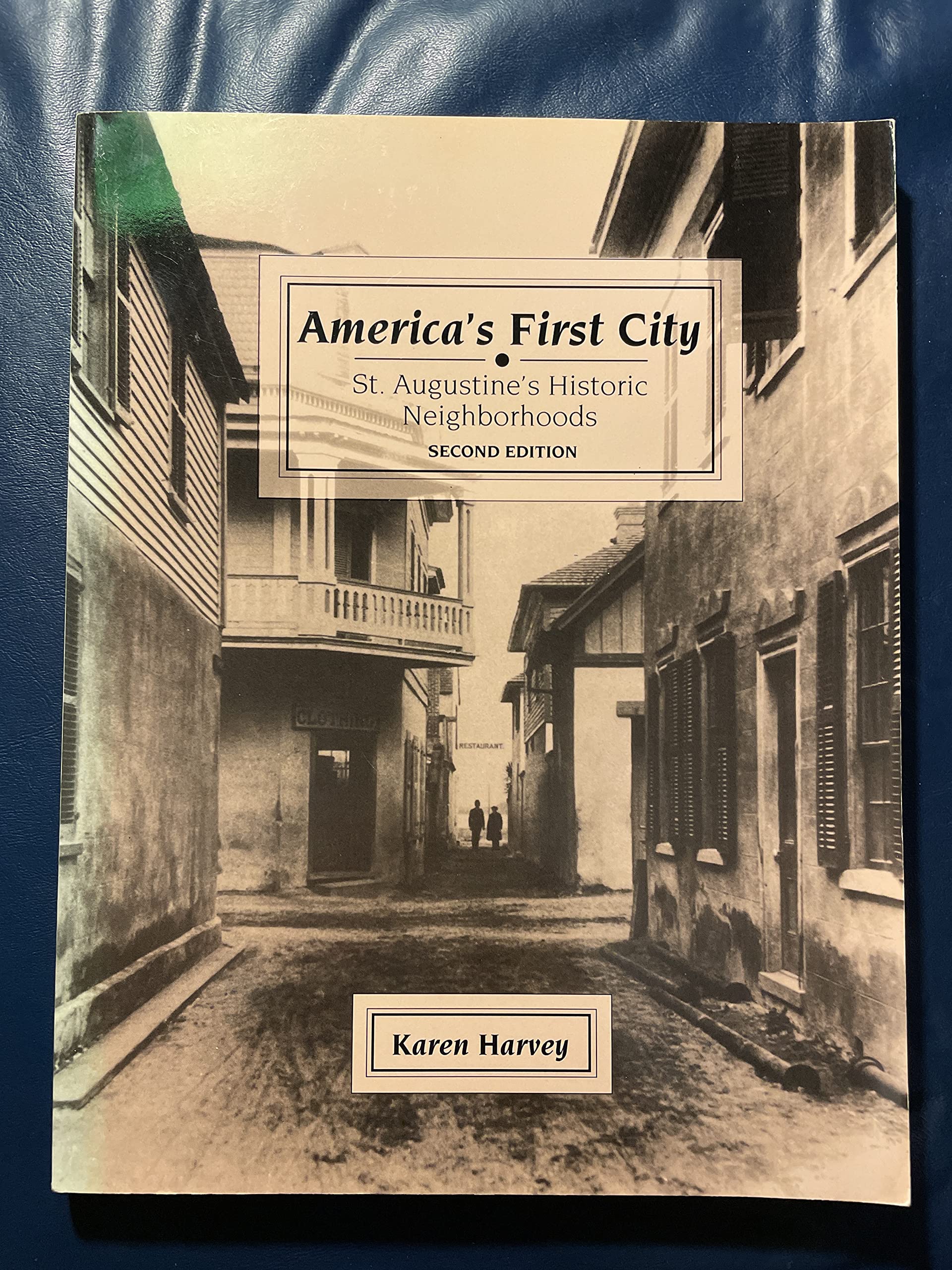 America'S First City: St. Augustine'S Historic Neighborhoods,New