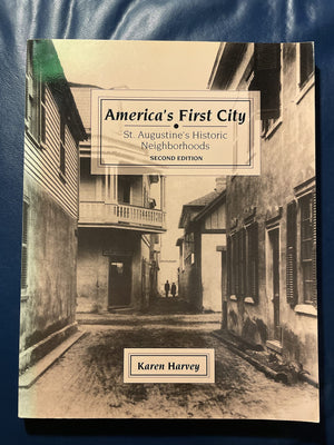 America'S First City: St. Augustine'S Historic Neighborhoods,New