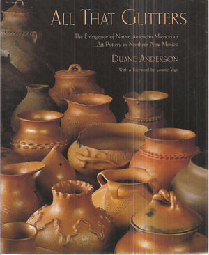 All That Glitters: The Emergence Of Native American Micaceous Art Pottery In Northern New Mexico,Used