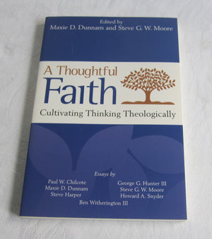 A Thoughtful Faith: Cultivating Thinking Theologically,Used