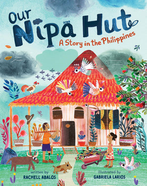 Our Nipa Hut: A Story in the Philippines,Used