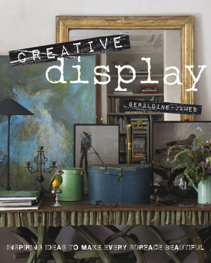 Creative Display: Inspiring ideas to make every surface beautiful