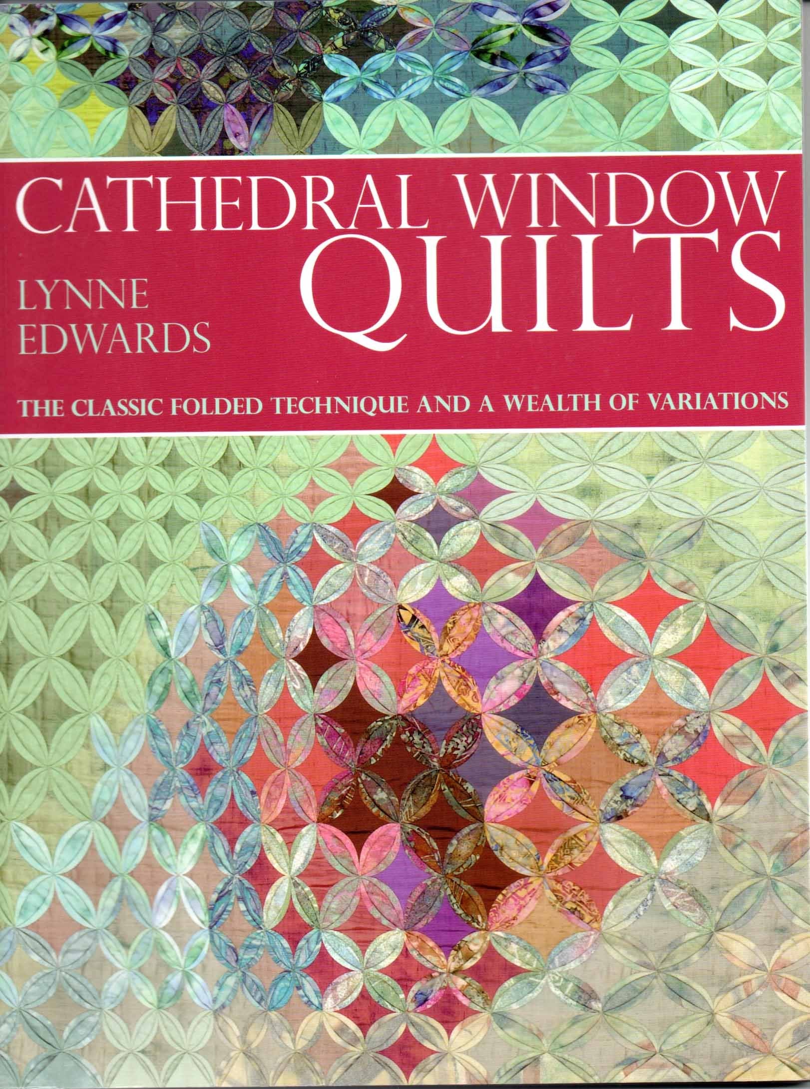 Cathedral Window Quilts: The Classic Folded Technique and a Wealth of Variations,Used