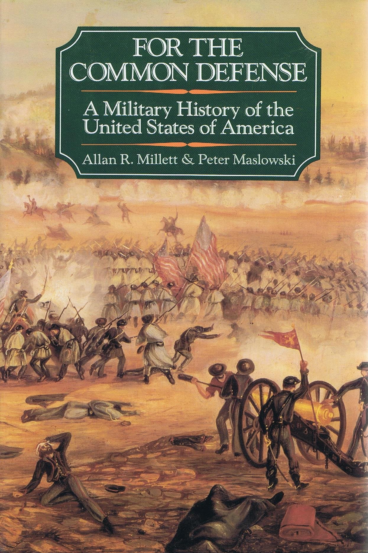 For The Common Defense: A Military History Of The United States,New