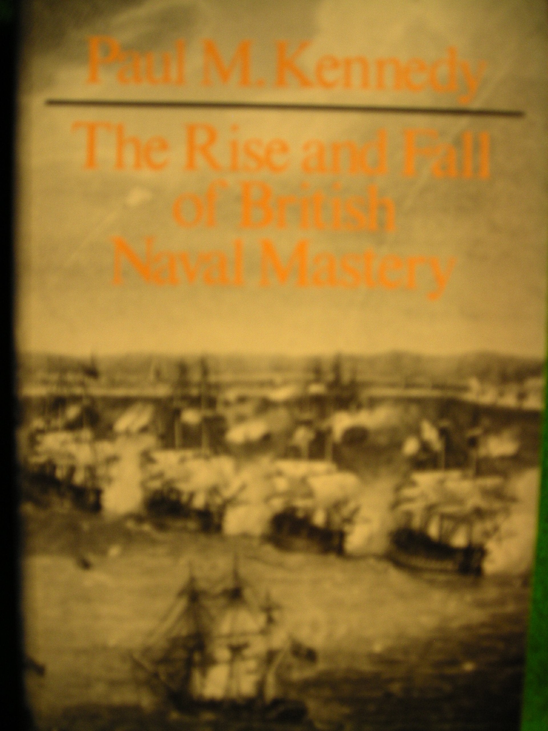 The rise and fall of British naval mastery
