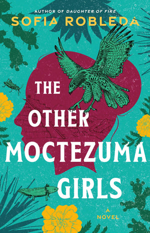 The Other Moctezuma Girls: A Novel