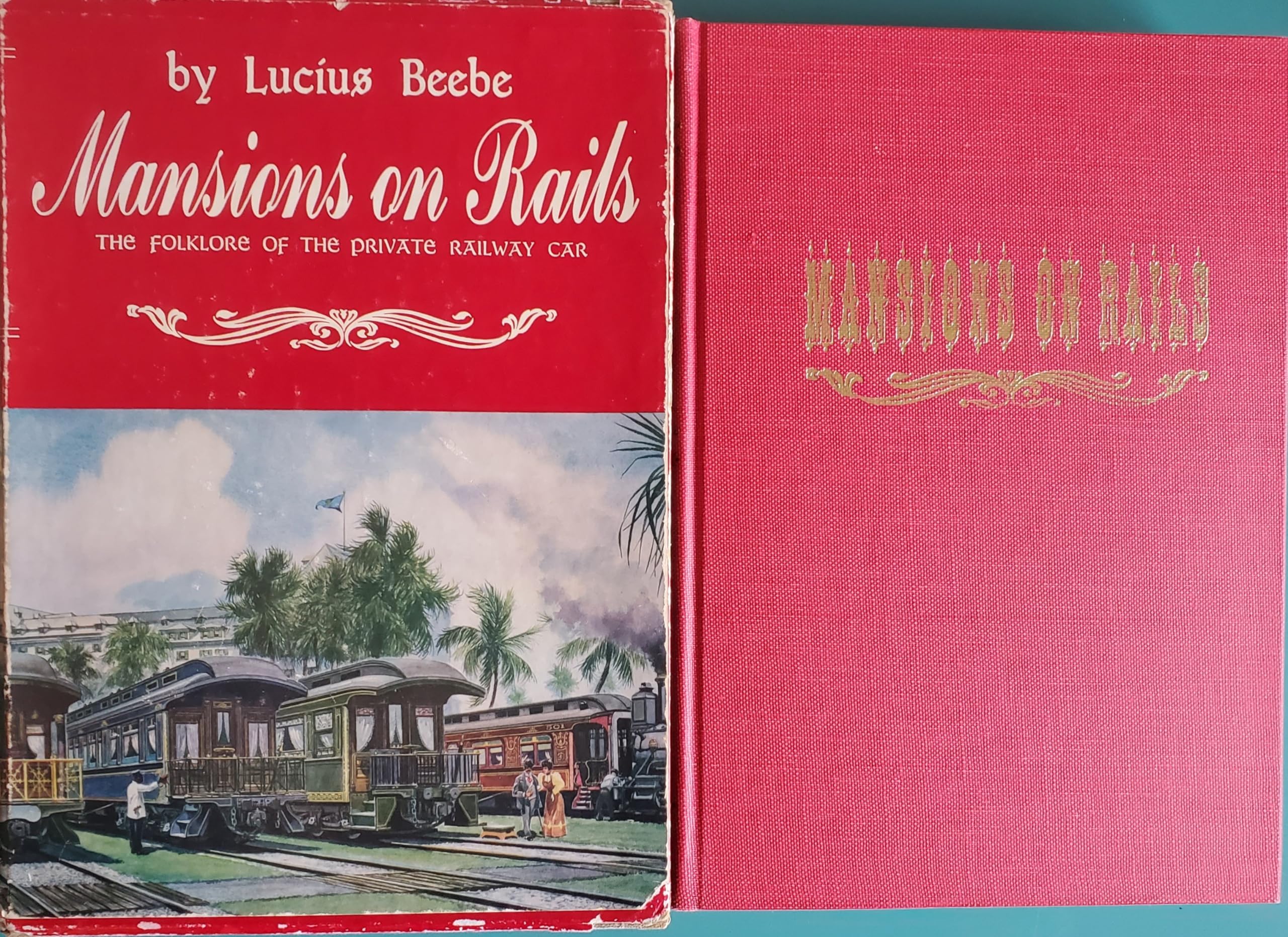 Mansions on Rails: The Folklore of The Private Railway Car,Used
