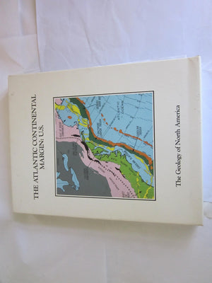 The Atlantic Continental Margin: U.S. (Geology Of North America, Volume I2),Used