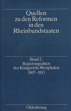 Regierungsakten des Knigreichs Westphalen 18071813 (Quellen Zu Den Reformen In Den Rheinbundstaaten) (German Edition),Used