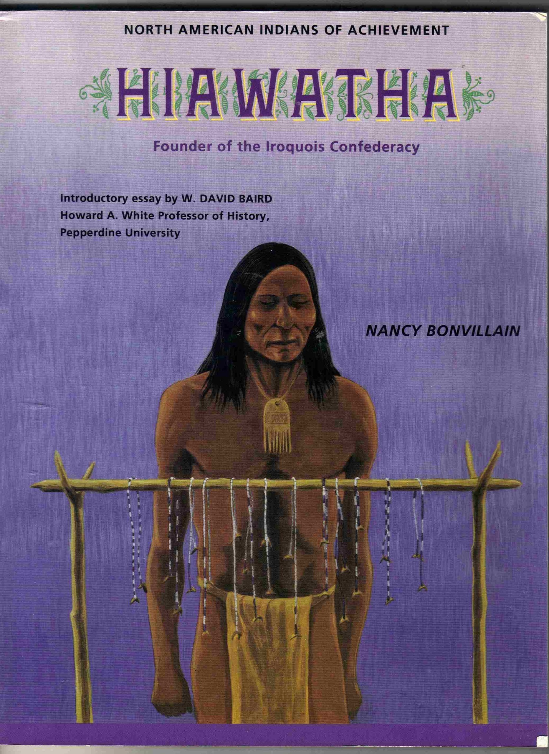 Hiawatha: Founder Of The Iroquois Confederacy (North American Indians Of Achievement),Used