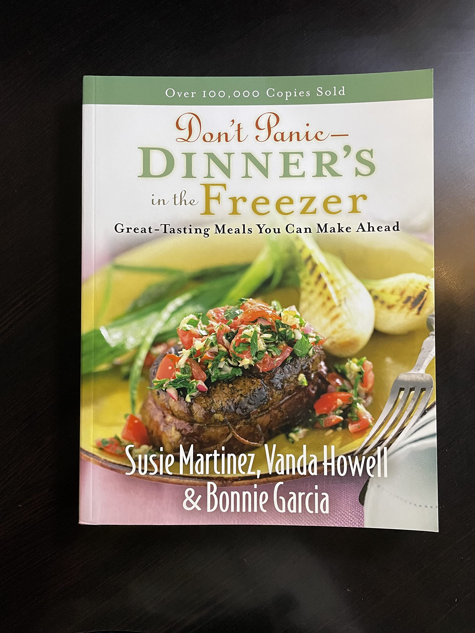 Don'T Panicdinner'S In The Freezer: Greattasting Meals You Can Make Ahead-used