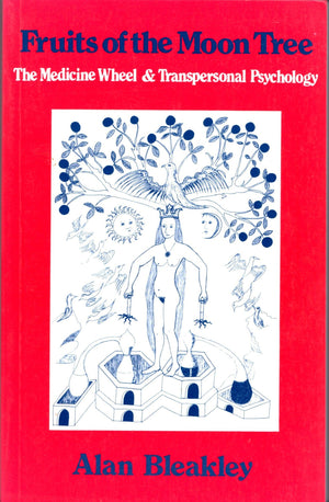 Fruits of the Moon Tree: The Medicine Wheel and Transpersonal Psychology,Used