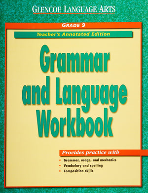 Glencoe Language Arts Grammar and Language Workbook, Grade 9, Teacher's Annotated Edition by McGraw-Hill Education