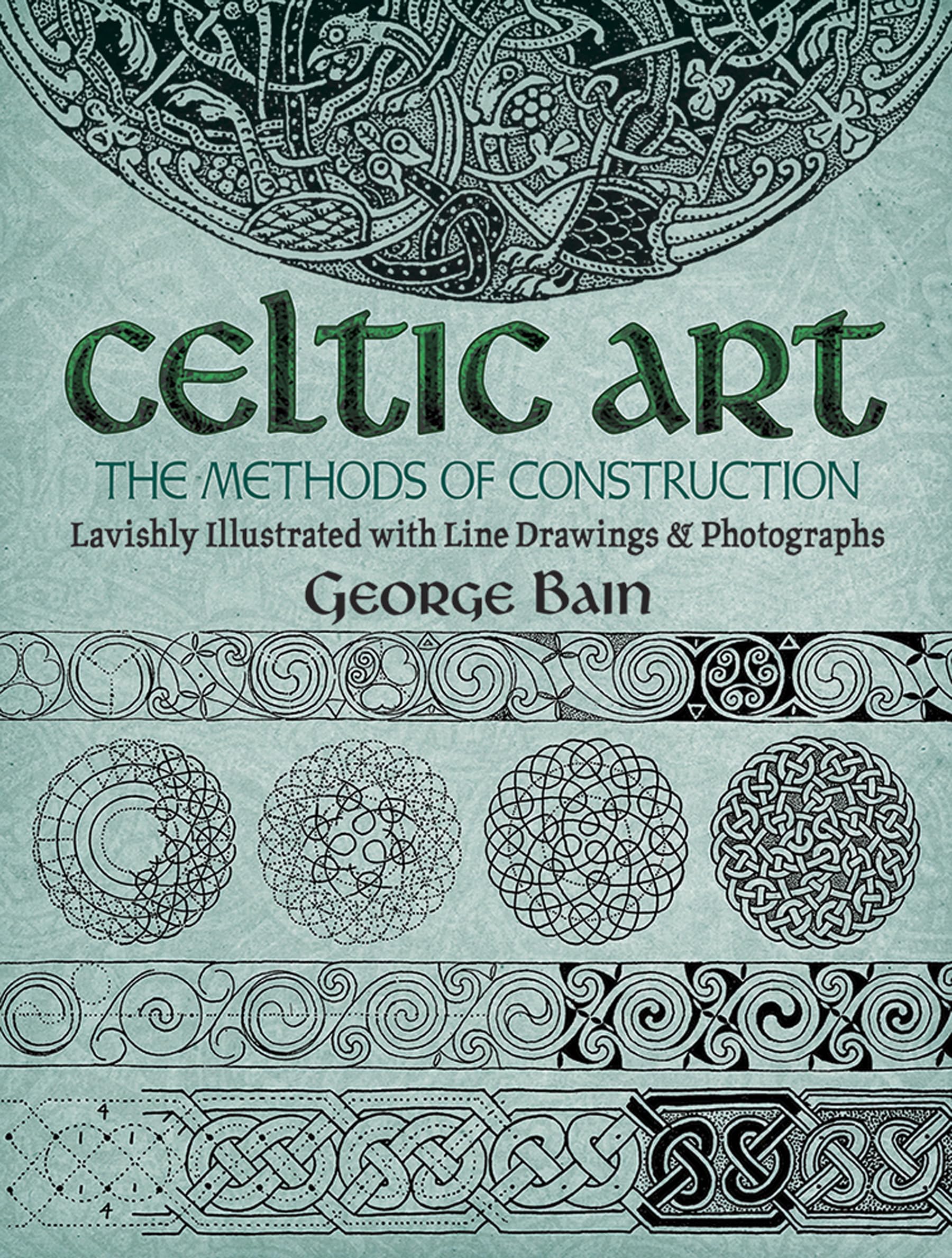 Celtic Art: The Methods Of Construction (Dover Art Instruction)-used