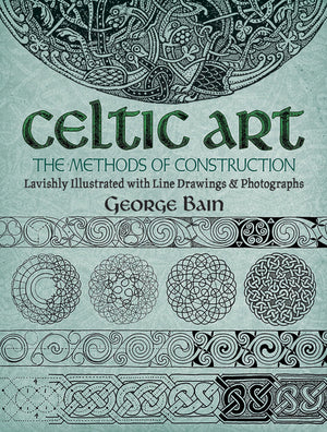 Celtic Art: The Methods Of Construction (Dover Art Instruction)-used
