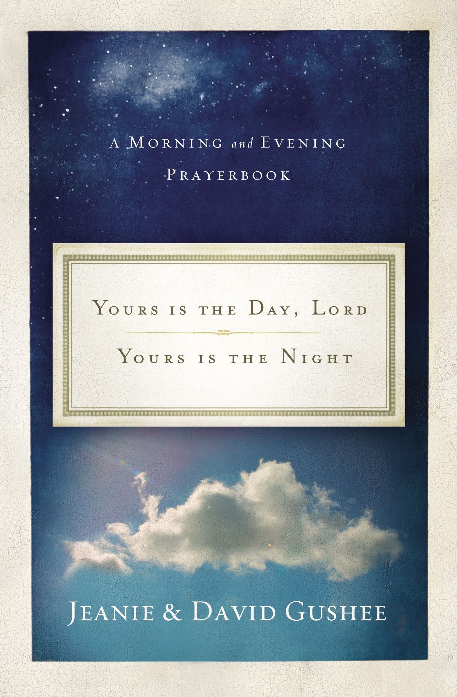 Yours Is the Day, Lord, Yours Is the Night: A Morning and Evening Prayer Book,Used