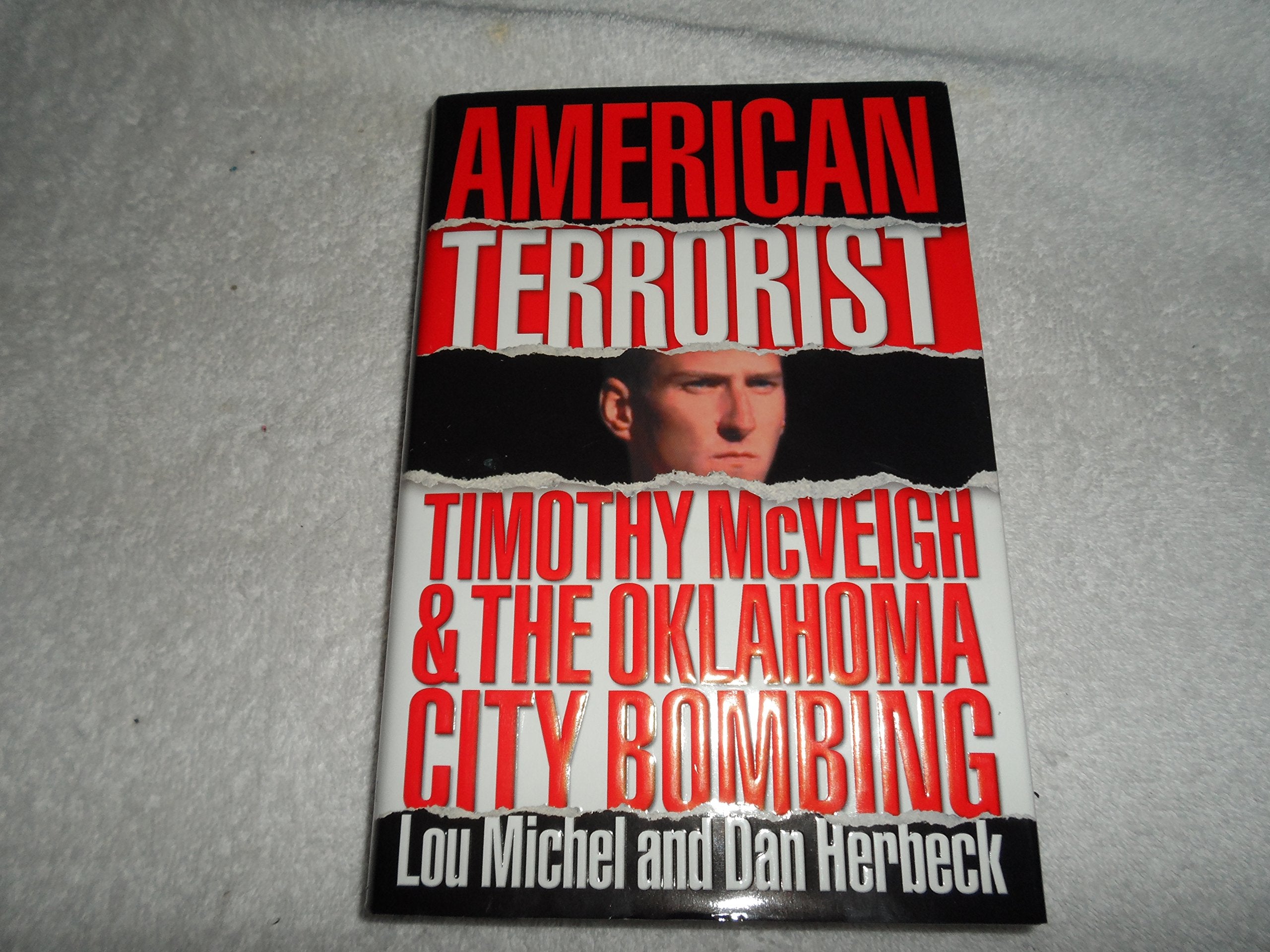 American Terrorist: Timothy McVeigh and the Oklahoma City Bombing,Used