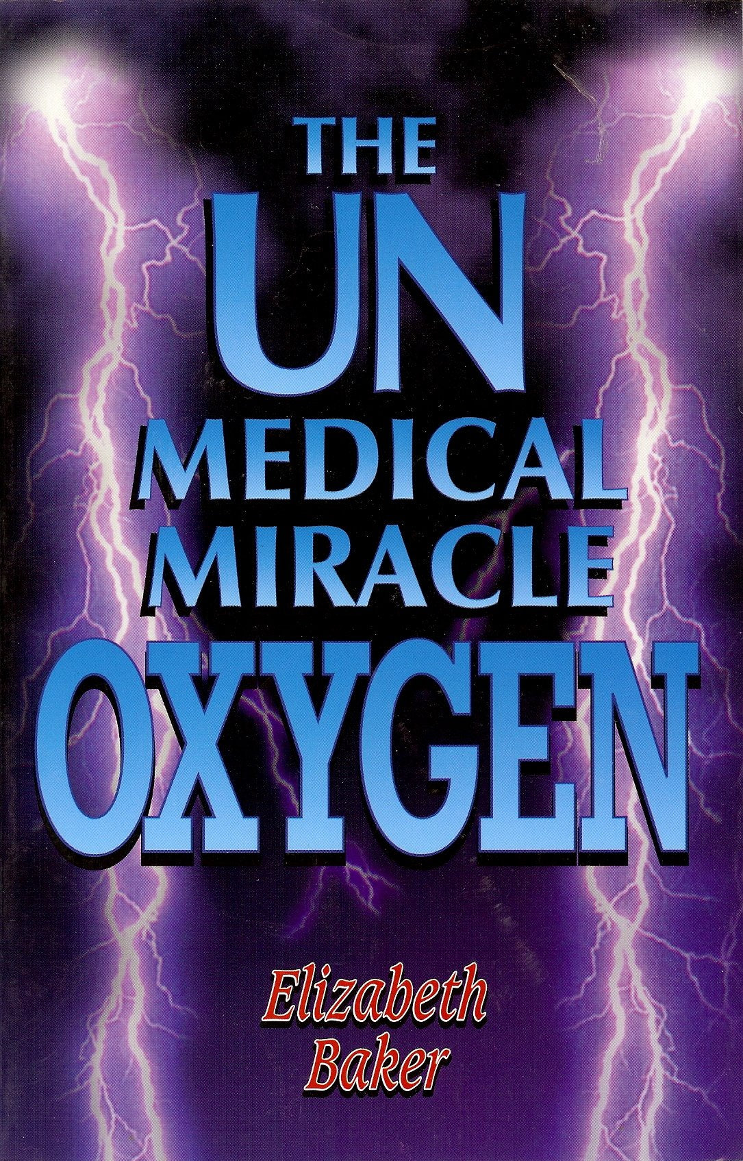 The Unmedical Miracle: Oxygen,Used