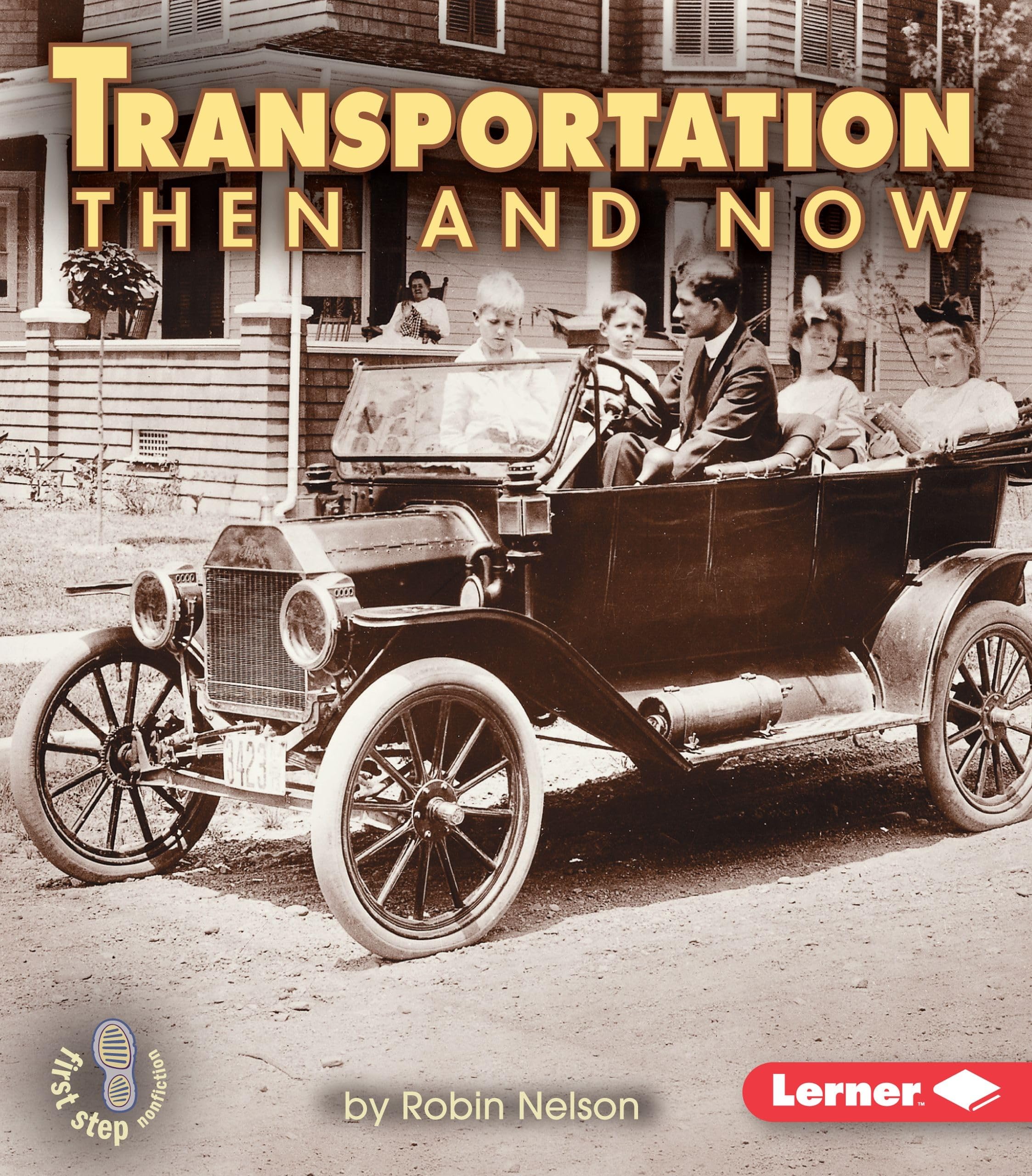 Transportation Then And Now (First Step Nonfiction  Then And Now),New