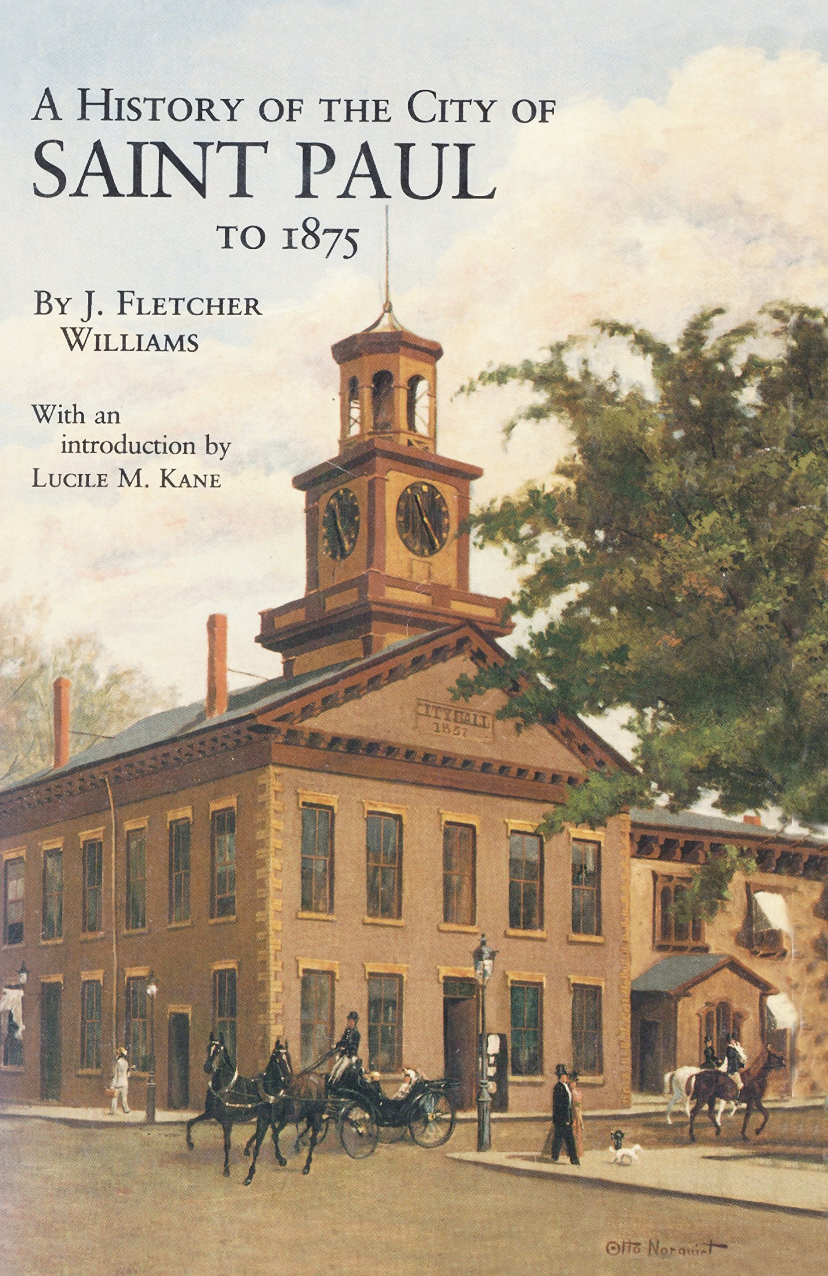 History of the City of St. Paul to 1875 (Borealis Reprints Publications of the Minnesota Historical S),Used