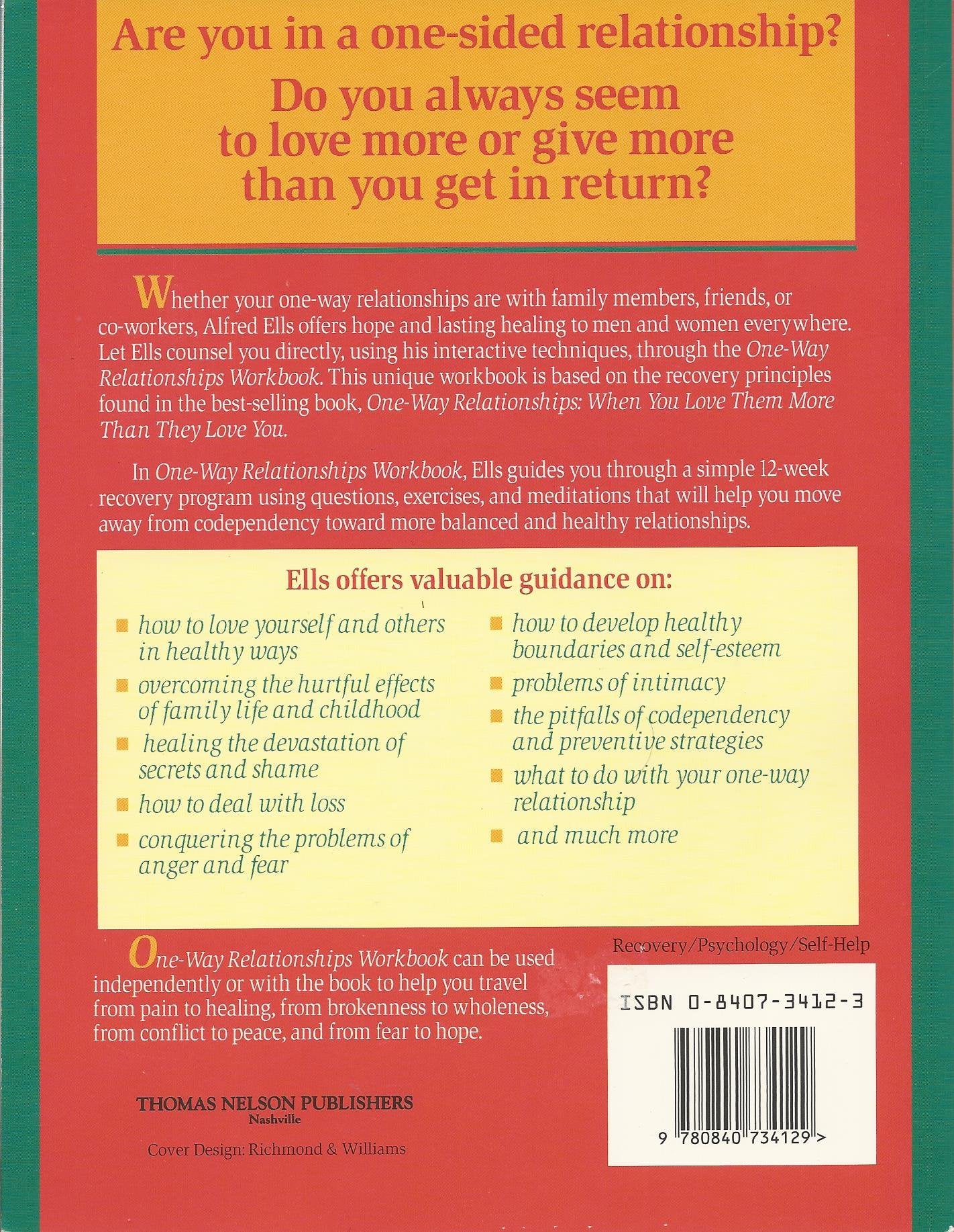 Oneway Relationships Workbook: The 12Week, Stepbystep, Interactive For Recovery From Codependent Relationships,Used
