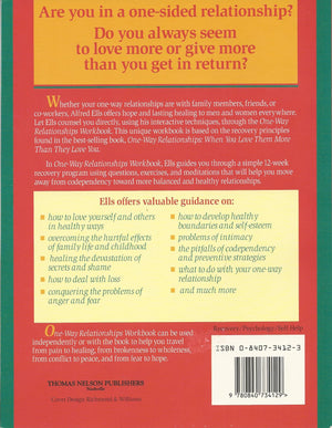 Oneway Relationships Workbook: The 12Week, Stepbystep, Interactive For Recovery From Codependent Relationships,Used