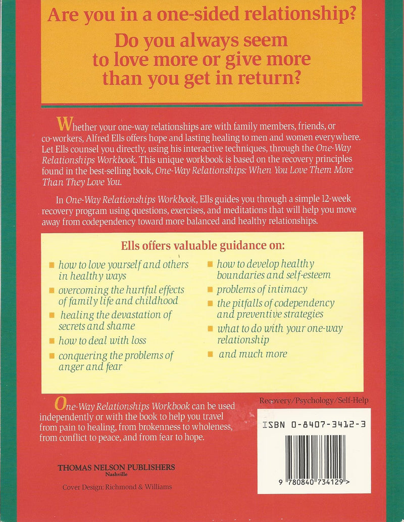 Oneway Relationships Workbook: The 12Week, Stepbystep, Interactive For Recovery From Codependent Relationships,Used