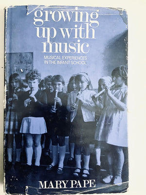 Growing up with music: Musical experiences in the infant school,Used
