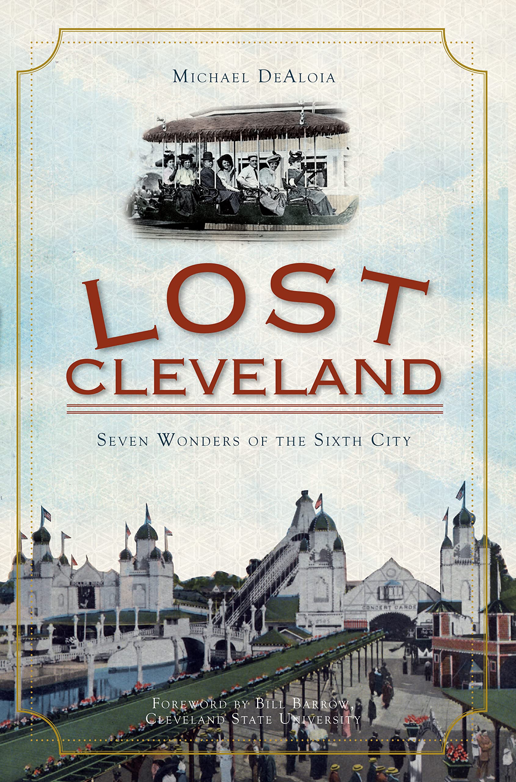 Lost Cleveland: Seven Wonders of the Sixth City,Used