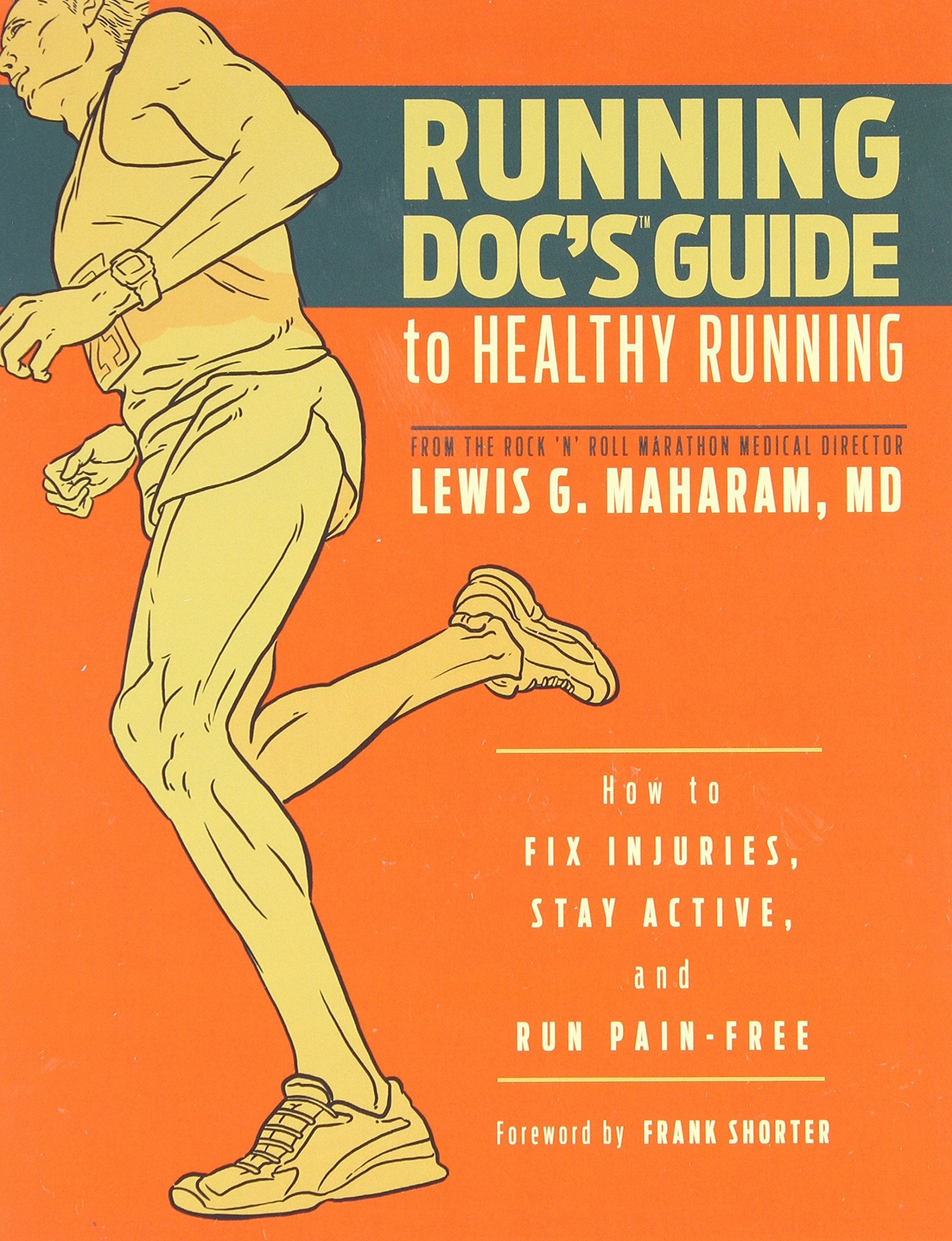 Running Doc's Guide to Healthy Running: How to Fix Injuries, Stay Active, and Run PainFree,Used
