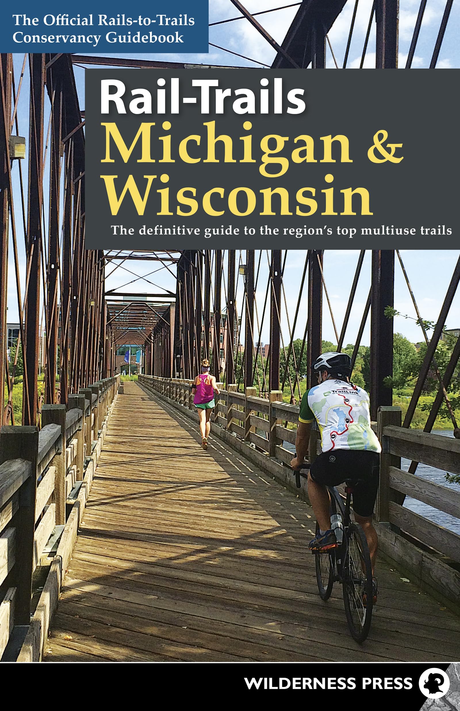 RailTrails Michigan & Wisconsin: The definitive guide to the region's top multiuse trails,Used