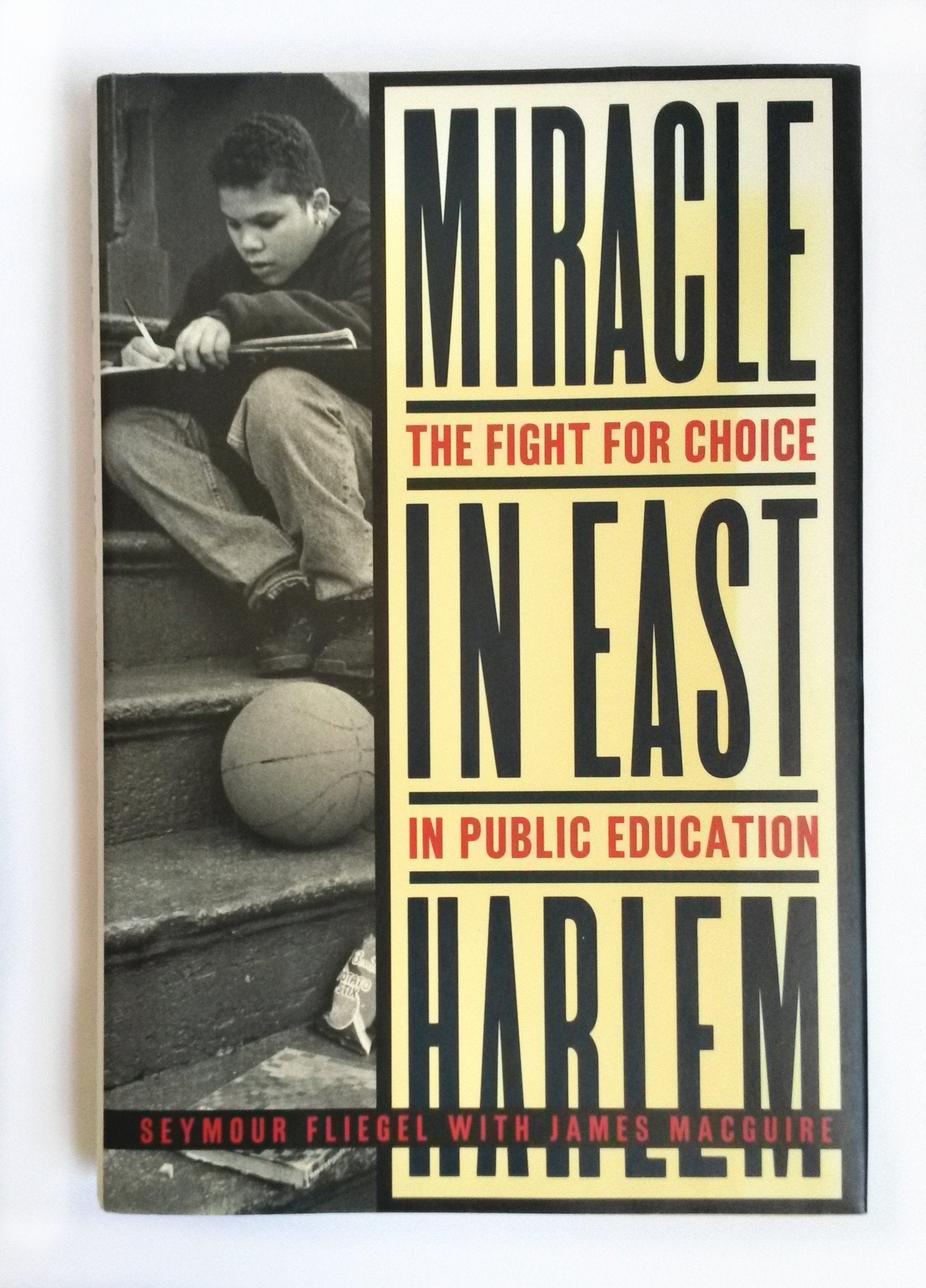 Miracle in East Harlem: The Fight for Choice in Public Education,Used
