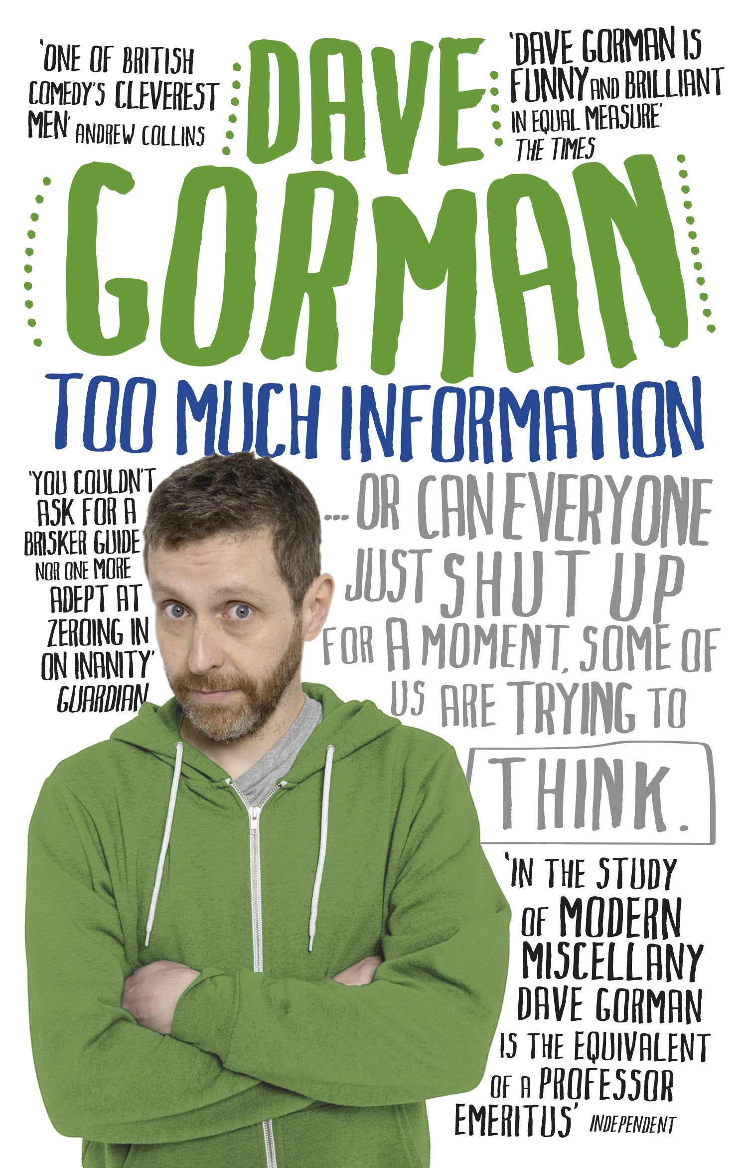 Too Much Information: Or: Can Everyone Just Shut Up for a Moment, Some of Us Are Trying to Think,Used