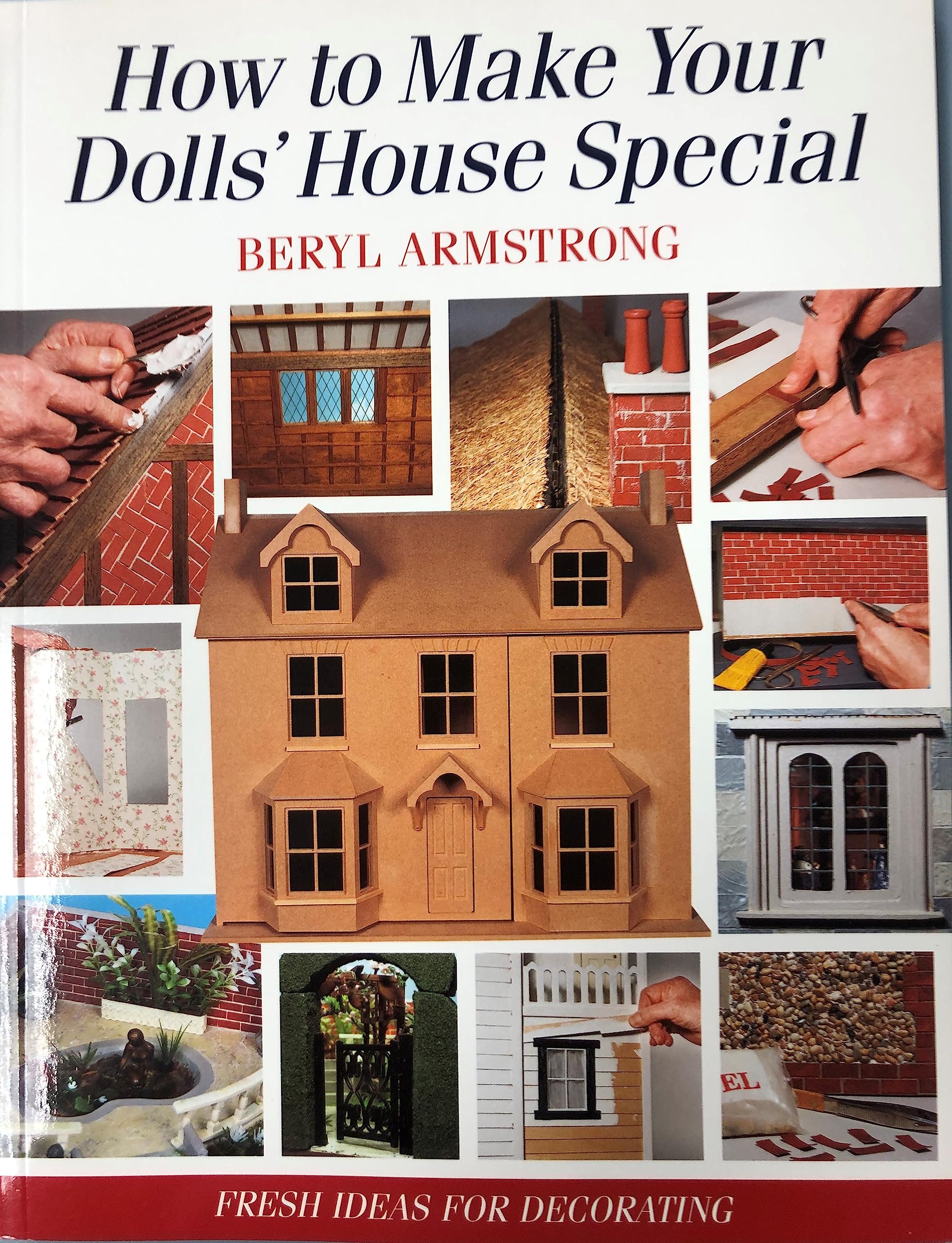How to Make Your Dolls' House Special: Fresh Ideas for Decorating with Style,Used