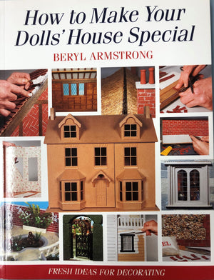 How to Make Your Dolls' House Special: Fresh Ideas for Decorating with Style,Used