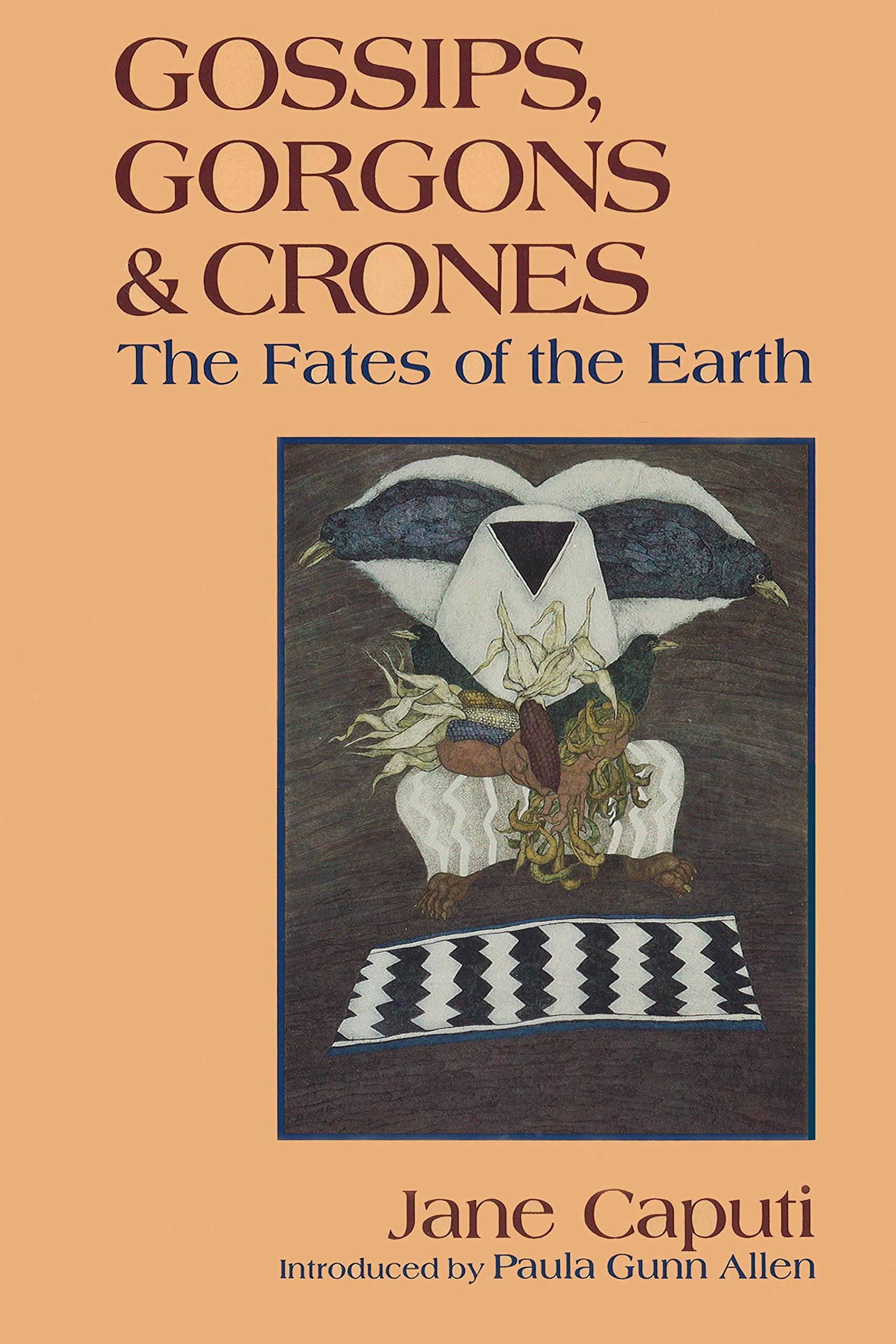 Gossips, Gorgons and Crones: The Fates of the Earth,Used