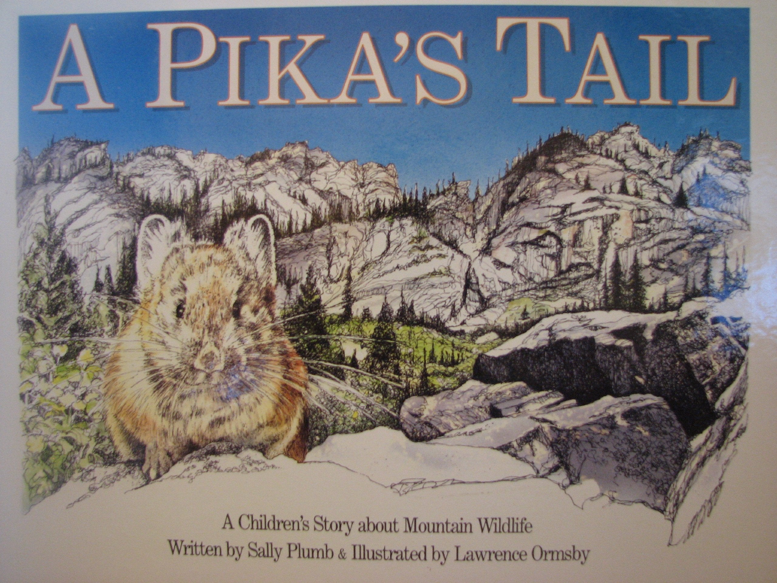 Pikas Tail: A Childrens Story About Mountain Wildlife,Used