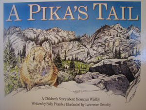 Pikas Tail: A Childrens Story About Mountain Wildlife,Used