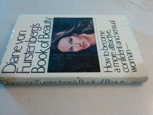 Diane Von Furstenberg'S Book Of Beauty: How To Become A More Attractive, Confident And Sensual Woman