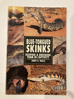 BlueTongued Skinks: Keeping & Breeding Them in Captivity,Used