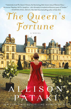 The Queens Fortune: A Novel A Novel Of Desiree, Napoleon, And The Dynasty That Outlasted The Empire-new