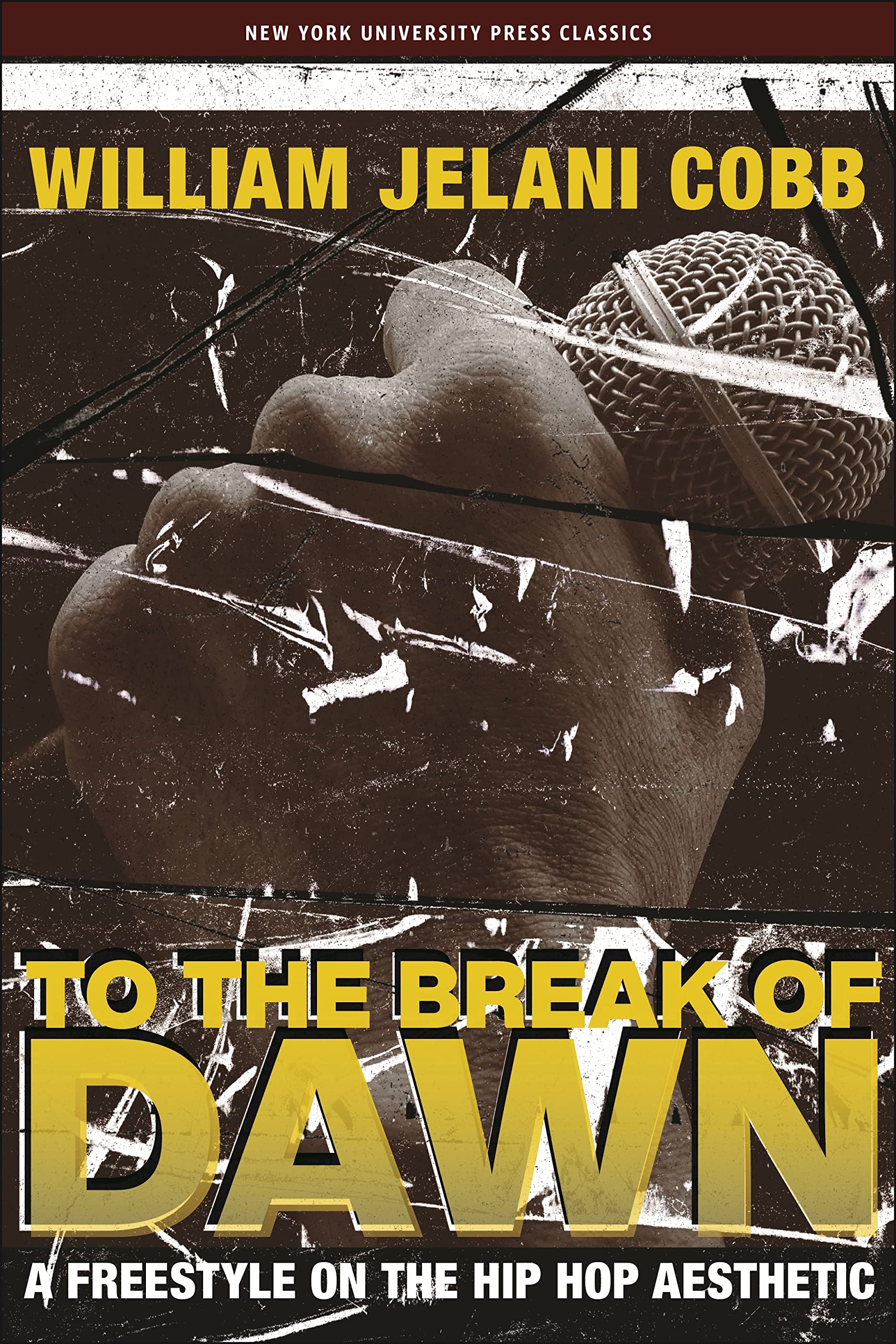 To The Break Of Dawn: A Freestyle On The Hip Hop Aesthetic,Used