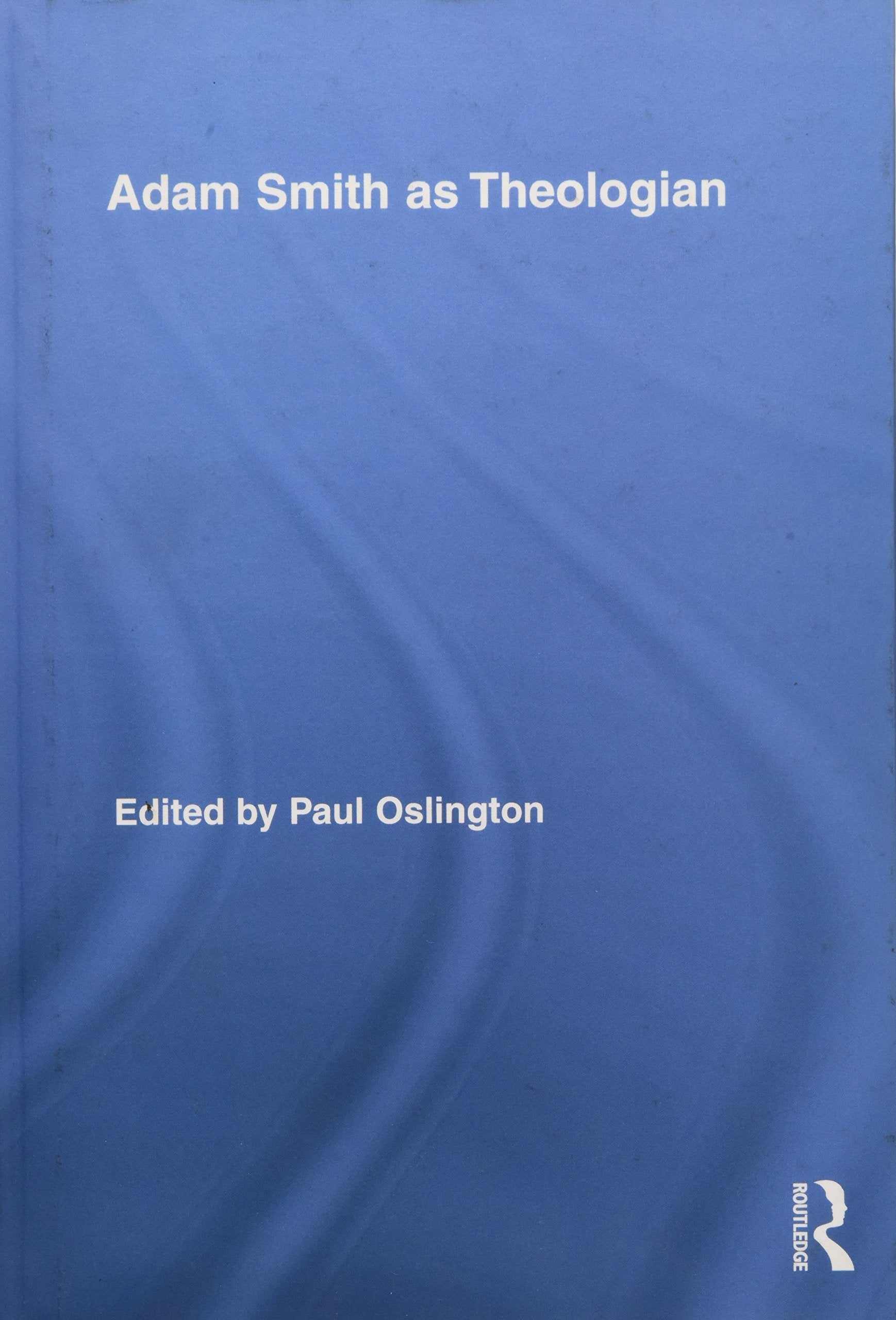 Adam Smith as Theologian (Routledge Studies in Religion),Used