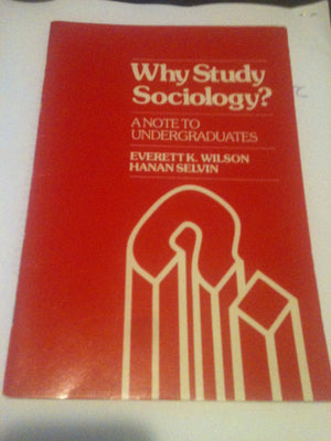 Why Study Sociology a Note to Undergraduates,Used